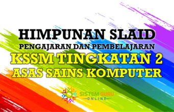Himpunan Slaid Pengajaran dan Pembelajaran KSSM Tingkatan 2 Asas Sains Komputer