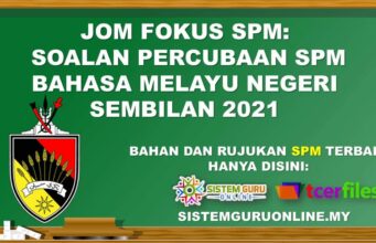 Jom Fokus SPM: Soalan Percubaan SPM Bahasa Melayu Negeri Sembilan 2021