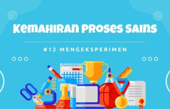 Kemahiran Proses Sains atau Science Process Skills Kedua belas (12) : Mengeksperimen (Experimenting) kemahiran proses sains