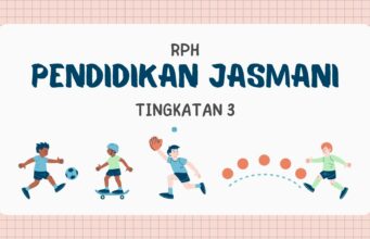RPH Pendidikan Jasmani Kesihatan Tingkatan 3 RPH Pendidikan Jasmani Kesihatan Tingkatan 3