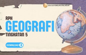 Dapatkan Bahan RPH Geografi Tingkatan 5 Untuk Guru Cemerlang RPH Geografi Tingkatan 5