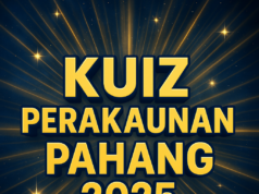 Kuiz Perakaunan Negeri Pahang 2025: Cabaran Ilmu, Peluang Menjadi Juara! Kuiz Perakaunan Negeri Pahang 2025